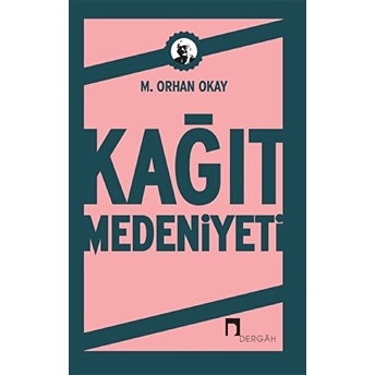 Kağıt Medeniyeti M. Orhan Okay