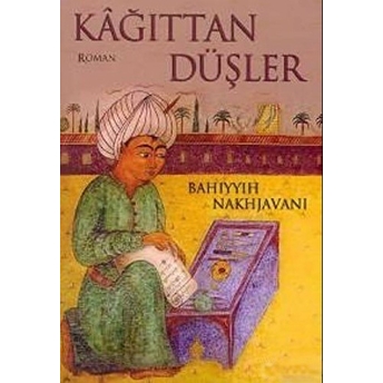 Kağıttan Düşler Bahıyyıh Nakhjavanı