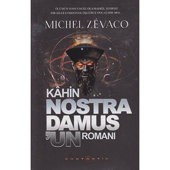 Kahin Nostra Damusun Romanı Michel Zevaco