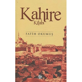 Kahire Kitabı Fatih Okumuş