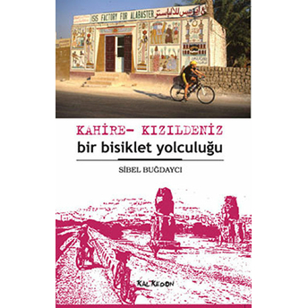 Kahire – Kızıldeniz Bir Bisiklet Yolculuğu