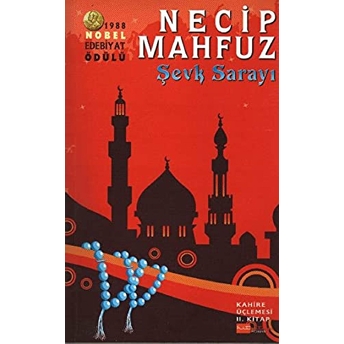 Kahire Üçlemesi 02 - Şevk Sarayı Necib Mahfuz