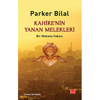 Kahire'nin Yanan Melekleri Parker Bilal