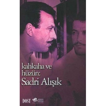 Kahkaha Ve Hüzün: Sadri Alışık Kolektif