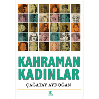 Kahraman Kadınlar Çağatay Aydoğan