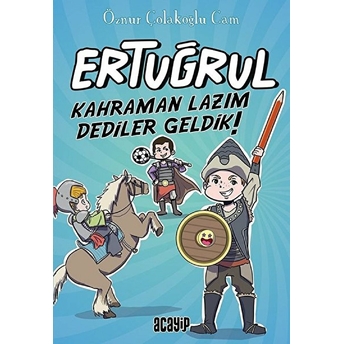 Kahraman Lazım Dediler Geldik! - Ertuğrul Öznur Çolakoğlu Cam