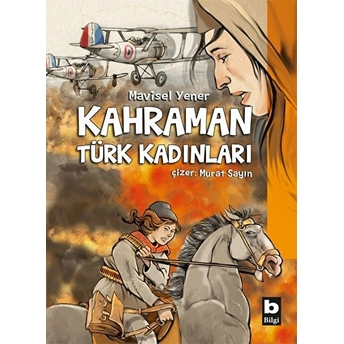 Kahraman Türk Kadınları Mavisel Yener