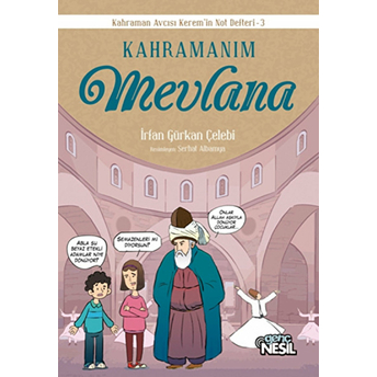 Kahramanım Mevlana Irfan Gürkan Çelebi