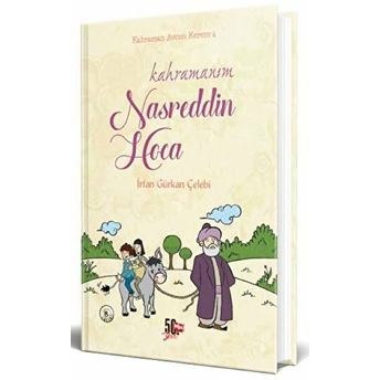 Kahramanım Nasreddin Hoca Irfan Gürkan Çelebi