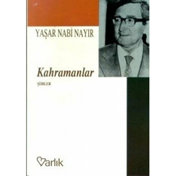 Kahramanlar Şiirler (1927-1935) Yaşar Nabi Nayır