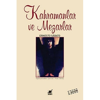 Kahramanlar Ve Mezarları Ernesto Sabato