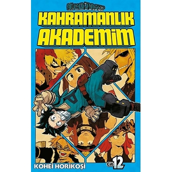 Kahramanlık Akademim (12.Cilt) Kohei Horikoşi