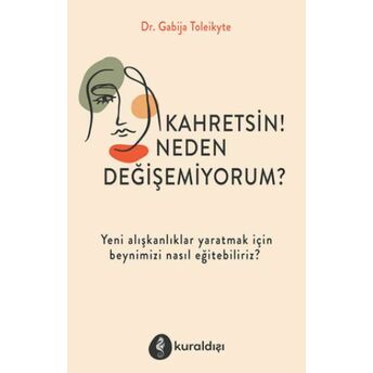 Kahretsin! Neden Değişemiyorum? Gabija Toleikyte