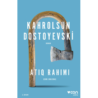 Kahrolsun Dostoyevski Atıq Rahımı