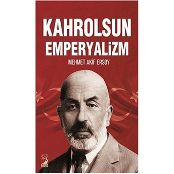 Kahrolsun Emperyalizm Mehmet Akif Ersoy