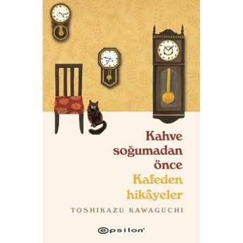 Kahve Soğumadan Önce Kafeden Hikayeler Toshikazu Kawaguchi