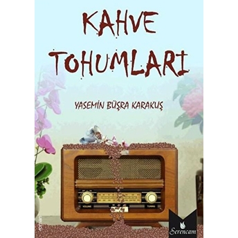 Kahve Tohumları Yasemin Büşra Karakuş