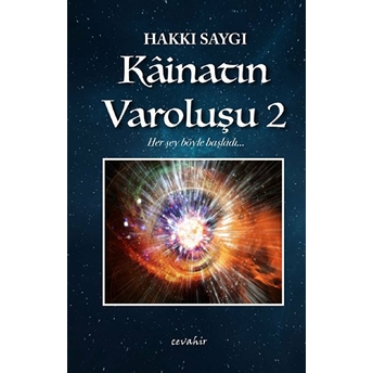 Kainatın Varoluşu - 2 Hakkı Saygı