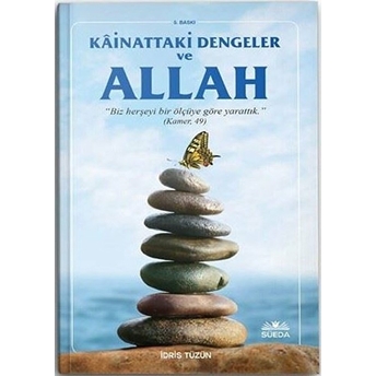 Kainattaki Ölçüler Dengeler Ve Hz. Allah - Idris Tüzün