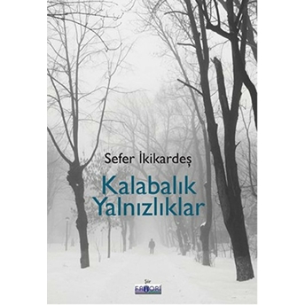 Kalabalık Yalnızlıklar Sefer Ikikardeş