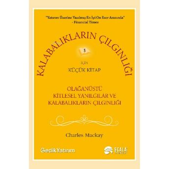 Kalabalıkların Çılgınlığı Için Küçük Kitap Charles Mackay