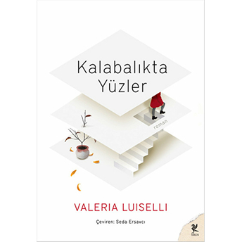 Kalabalıkta Yüzler Valeria Luiselli