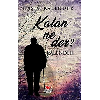 Kalan Ne Der? Haşim Kalender