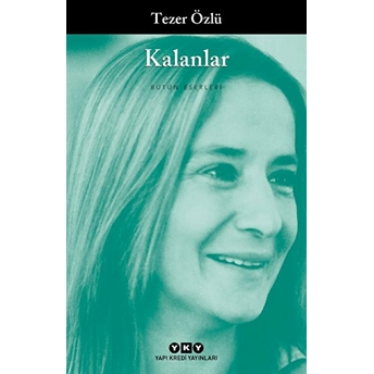 Kalanlar Tezer Özlü