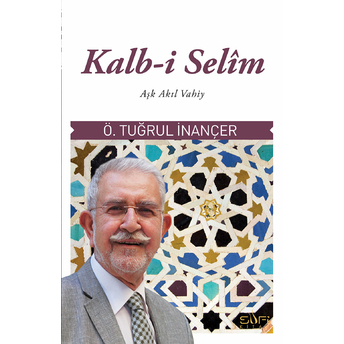 Kalb-I Selim Ömer Tuğrul Inançer