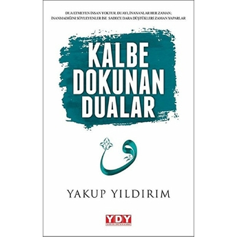 Kalbe Dokunan Dualar Yakup Yıldırım