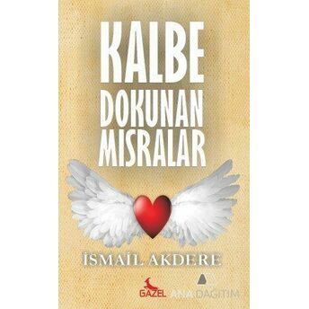 Kalbe Dokunan Mısralar Ismail Akdere