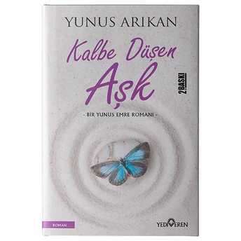 Kalbe Düşen Aşk Yunus Arıkan