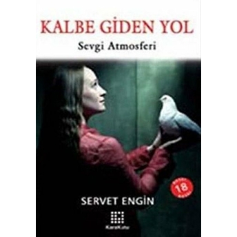 Kalbe Giden Yol Servet Engin