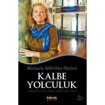 Kalbe Yolculuk Michaela Mihriban Özelsel