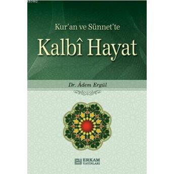 Kalbî Hayat Adem Ergül