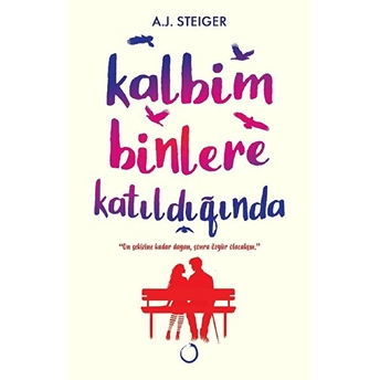 Kalbim Binlere Katıldığında A. J. Steiger