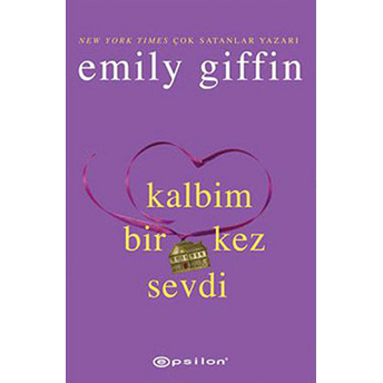 Kalbim Bir Kez Sevdi Emily Giffin