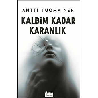 Kalbim Kadar Karanlık Antti Tuomainen