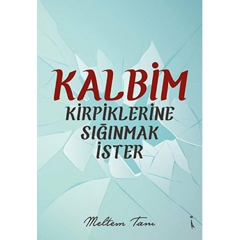 Kalbim Kirpiklerine Sığınmak Ister