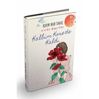 Kalbim Kore'de Kaldı (Ciltli) Aşkın Nur Savaş