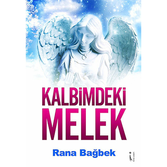 Kalbimdeki Melek-Rana Bağbek