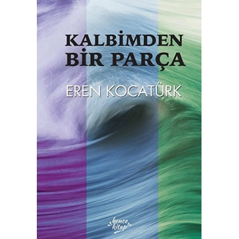 Kalbimden Bir Parça Eren Kocatürk