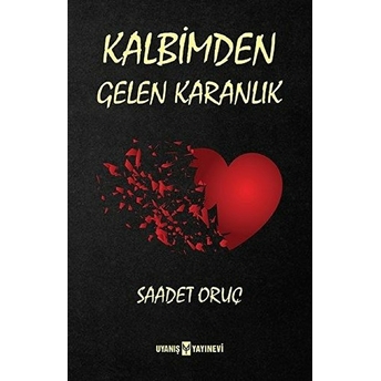 Kalbimden Gelen Karanlık