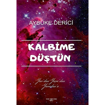 Kalbime Düştün