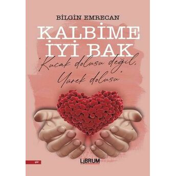 Kalbime Iyi Bak Bilgin Emrecan