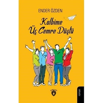 Kalbime Üç Cemre Düştü - Ender Özden