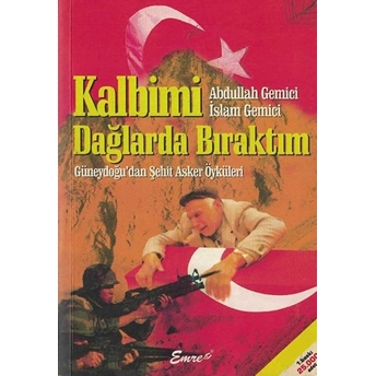 Kalbimi Dağlarda Bıratım Abdullah Gemici