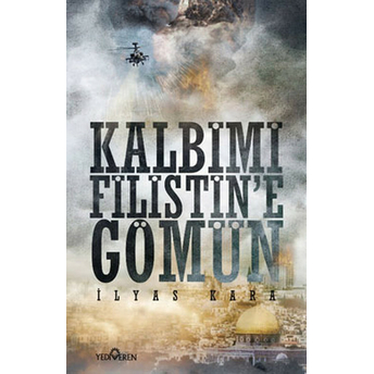 Kalbimi Filistine Gömün Ilyas Kara