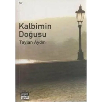 Kalbimin Doğusu Taylan Aydın