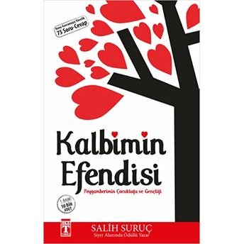 Kalbimin Efendisi - Peygamberimin Çocukluğu Ve Gençliği Salih Suruç